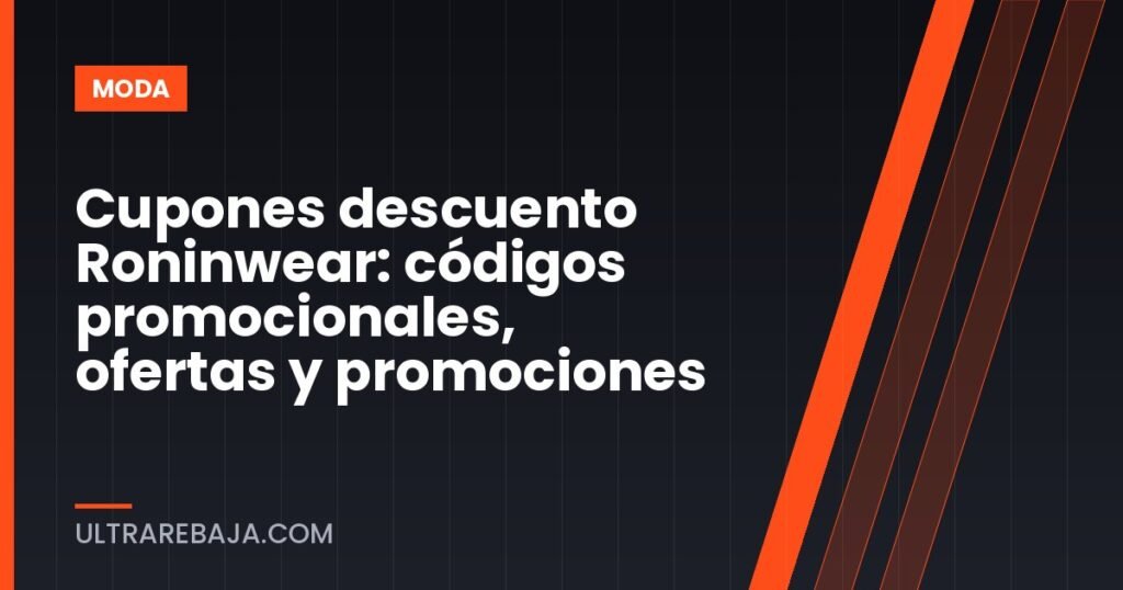 Cupones descuento Roninwear: códigos promocionales, ofertas y promociones