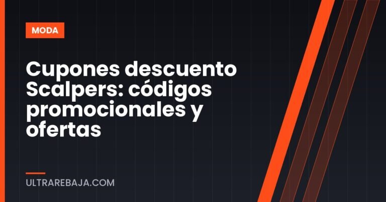 Cupones descuento Scalpers: códigos promocionales y ofertas