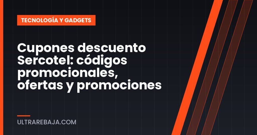 Cupones descuento Sercotel: códigos promocionales, ofertas y promociones