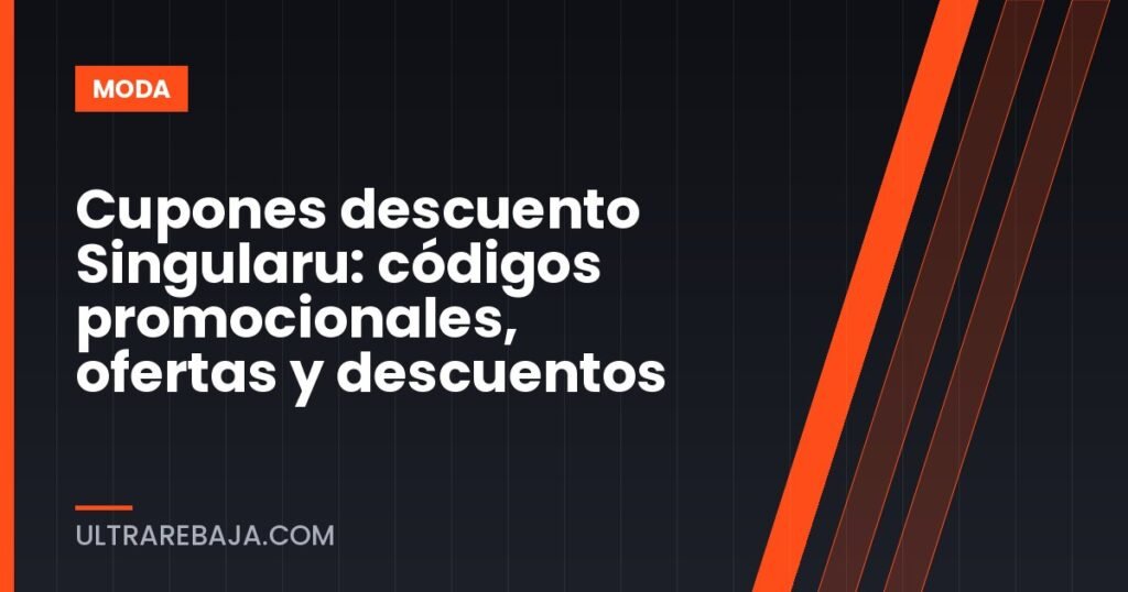 Cupones descuento Singularu: códigos promocionales, ofertas y descuentos