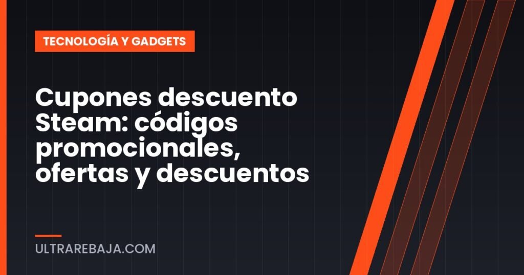 Cupones descuento Steam: códigos promocionales, ofertas y descuentos