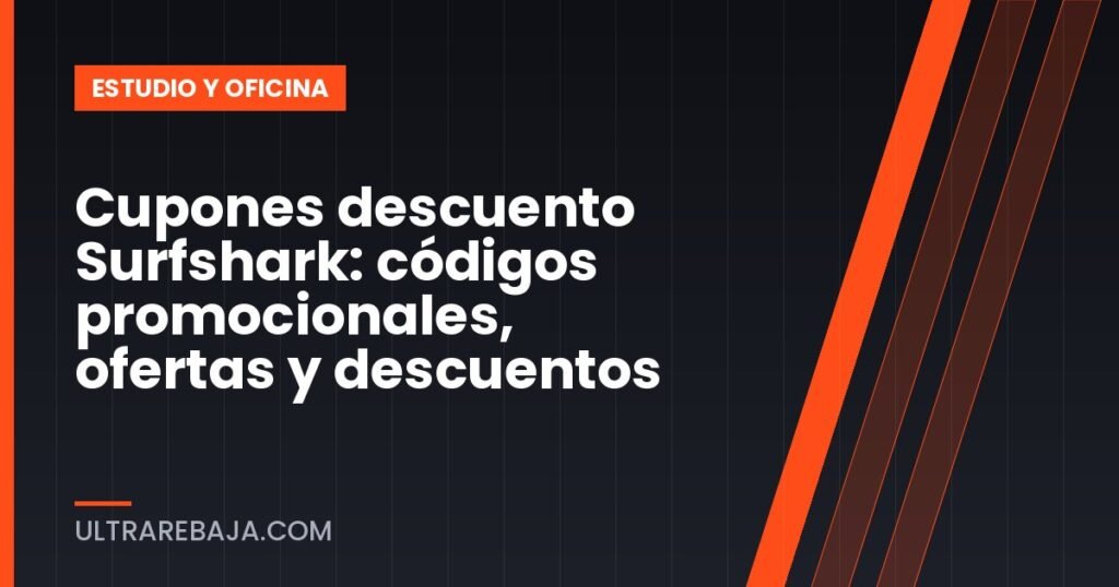 Cupones descuento Surfshark: códigos promocionales, ofertas y descuentos