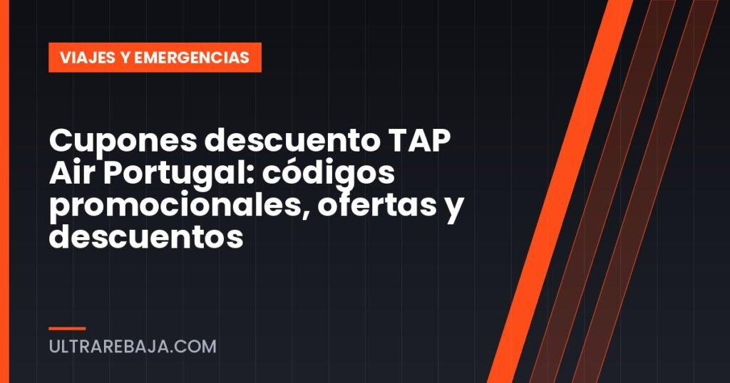 Cupones descuento TAP Air Portugal: códigos promocionales, ofertas y descuentos
