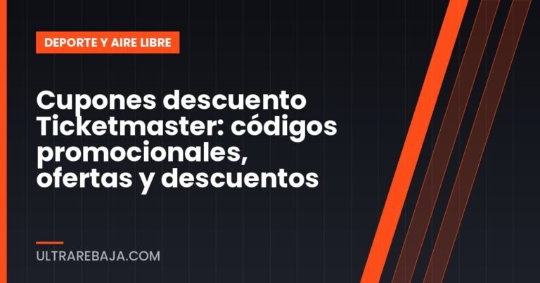 Cupones descuento Ticketmaster: códigos promocionales, ofertas y descuentos