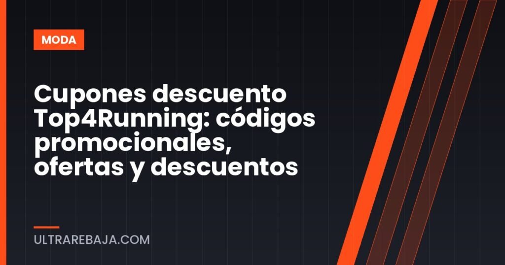 Cupones descuento Top4Running: códigos promocionales, ofertas y descuentos