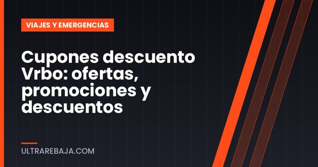 Cupones descuento Vrbo: ofertas, promociones y descuentos