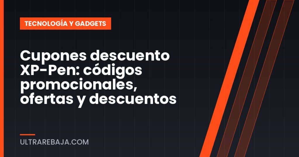 Cupones descuento XP-Pen: códigos promocionales, ofertas y descuentos