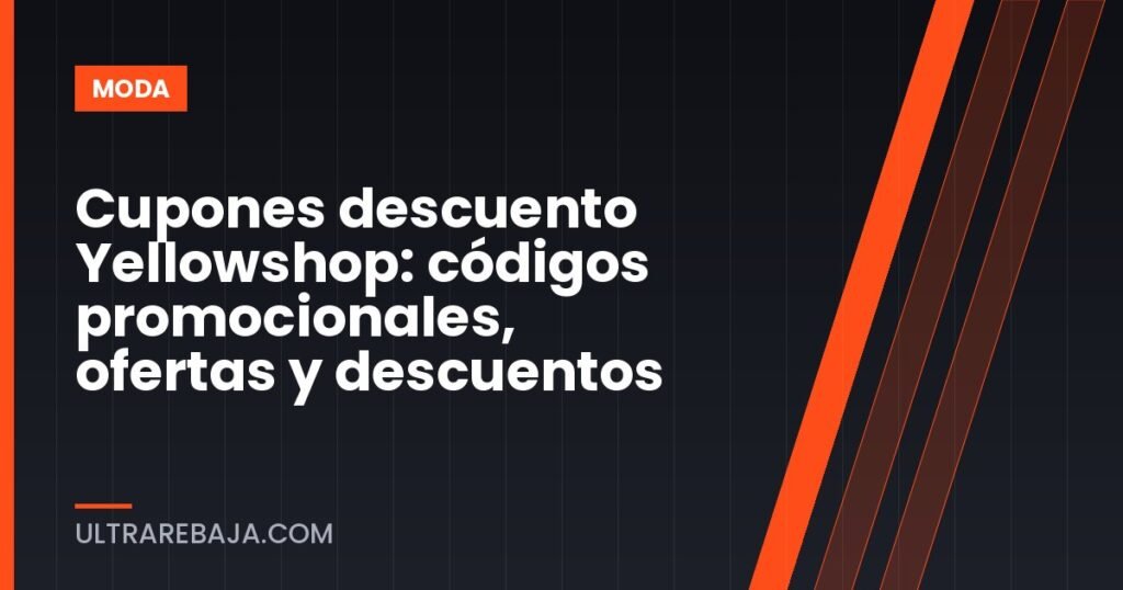 Cupones descuento Yellowshop: códigos promocionales, ofertas y descuentos