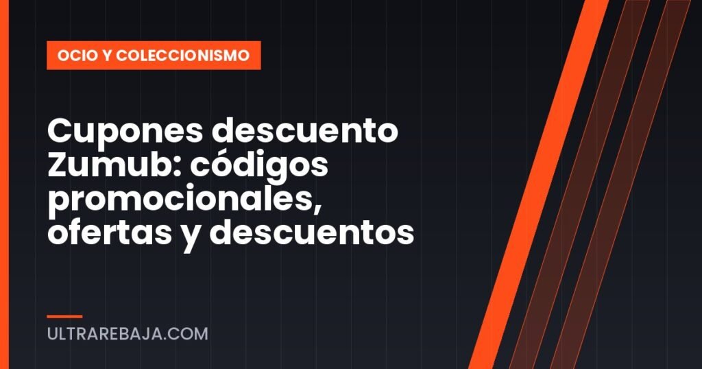 Cupones descuento Zumub: códigos promocionales, ofertas y descuentos