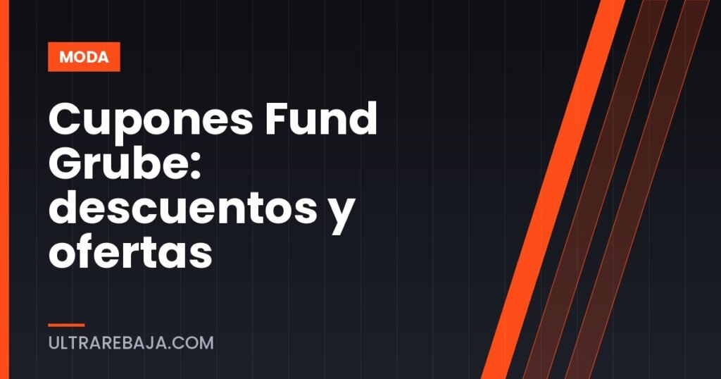 Cupones Fund Grube: descuentos y ofertas