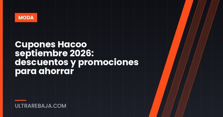 Cupones Hacoo septiembre 2026: descuentos y promociones para ahorrar