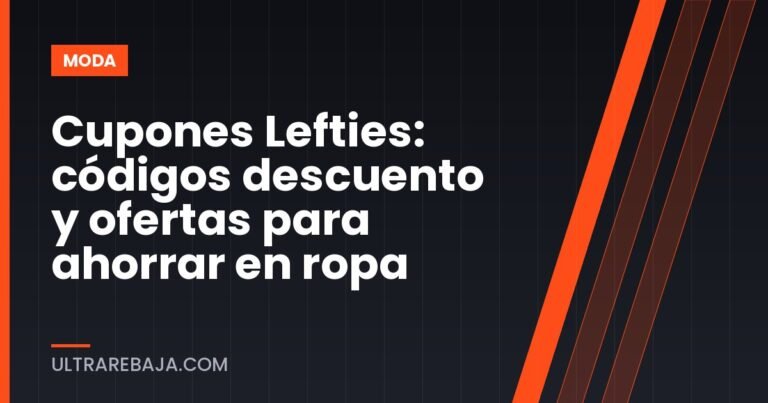 Cupones Lefties: códigos descuento y ofertas para ahorrar en ropa