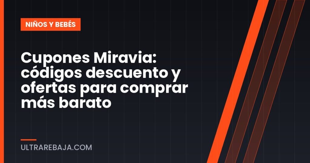 Cupones Miravia: códigos descuento y ofertas para comprar más barato