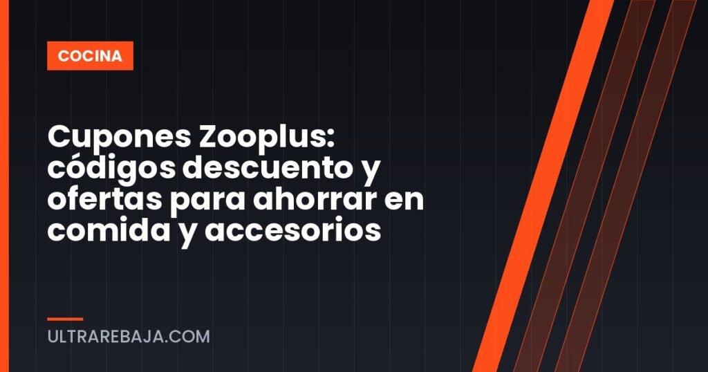 Cupones Zooplus: códigos descuento y ofertas para ahorrar en comida y accesorios