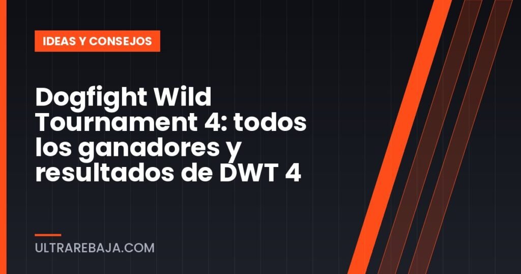 Dogfight Wild Tournament 4: todos los ganadores y resultados de DWT 4
