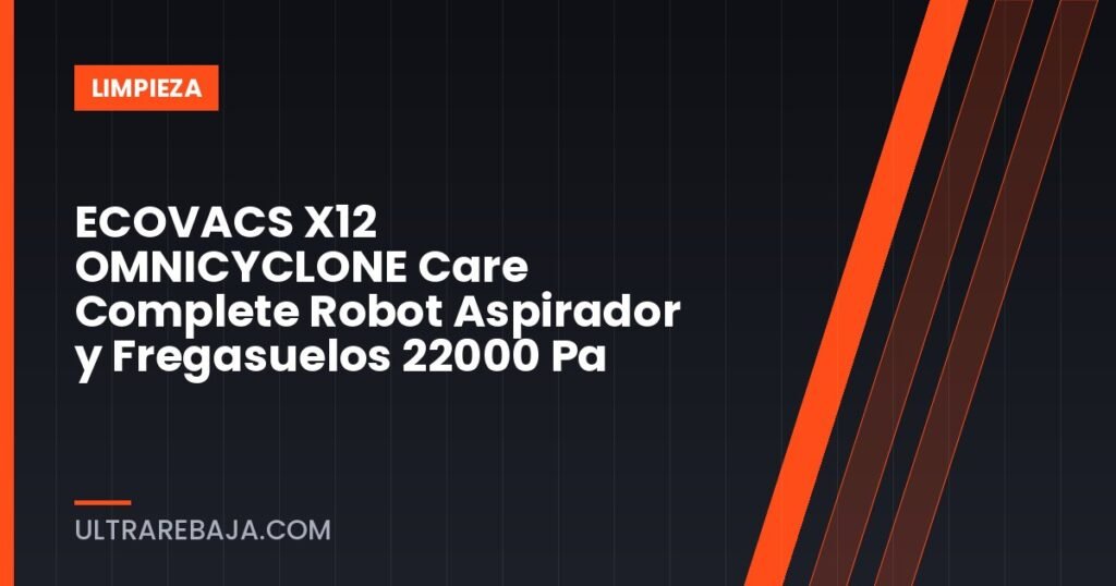 ECOVACS X12 OMNICYCLONE Care Complete Robot Aspirador y Fregasuelos 22000 Pa