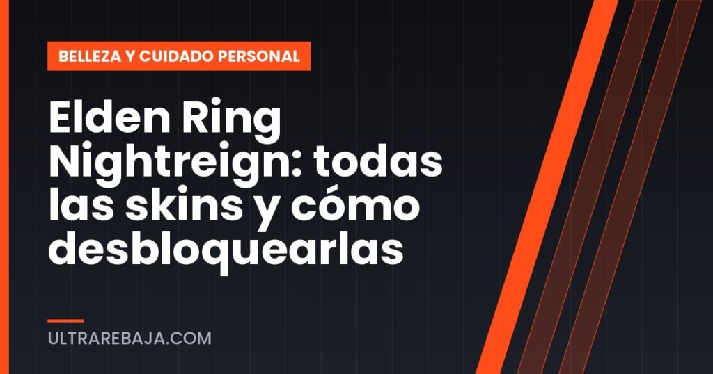Elden Ring Nightreign: todas las skins y cómo desbloquearlas