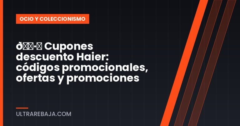 🏷️ Cupones descuento Haier: códigos promocionales, ofertas y promociones