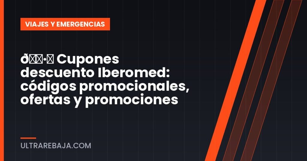 🏷️ Cupones descuento Iberomed: códigos promocionales, ofertas y promociones