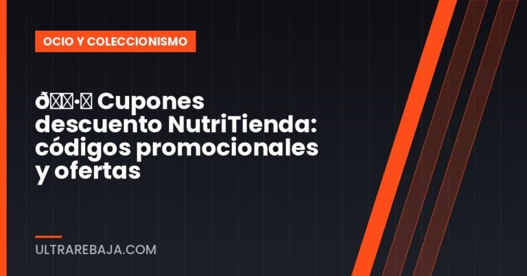 🏷️ Cupones descuento NutriTienda: códigos promocionales y ofertas