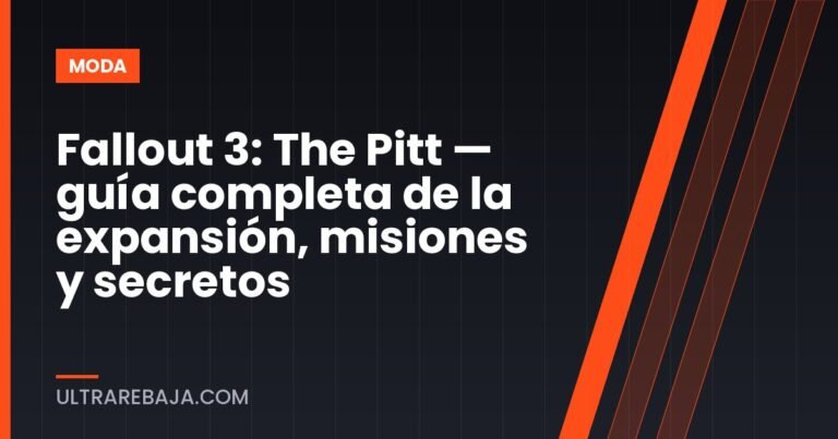 Fallout 3: The Pitt — guía completa de la expansión, misiones y secretos