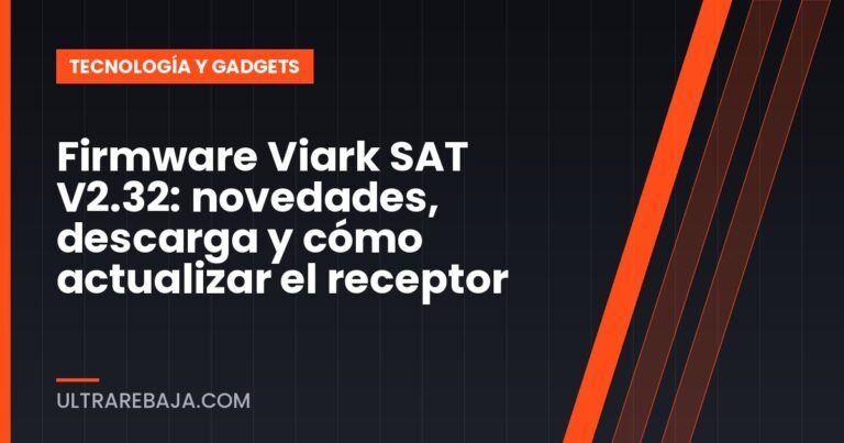 Firmware Viark SAT V2.32: novedades, descarga y cómo actualizar el receptor