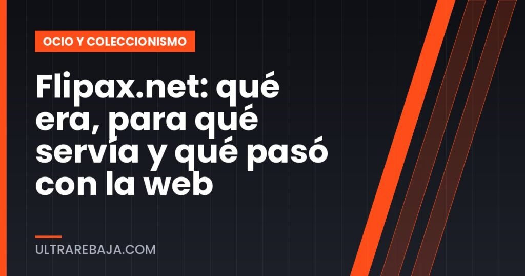 Flipax.net: qué era, para qué servía y qué pasó con la web