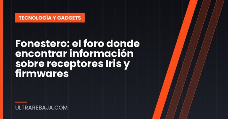 Fonestero: el foro donde encontrar información sobre receptores Iris y firmwares