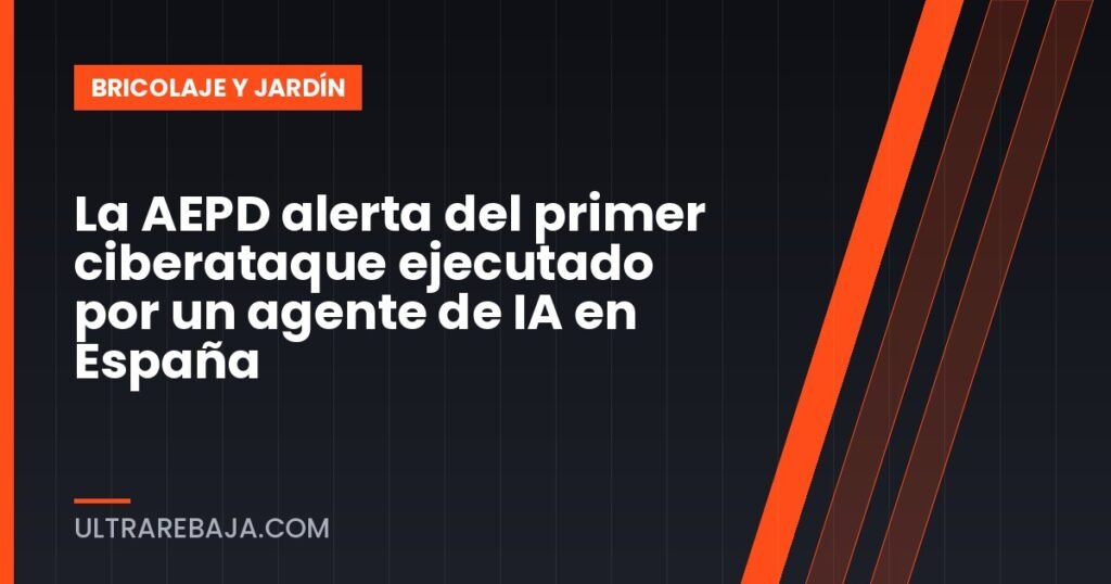 La AEPD alerta del primer ciberataque ejecutado por un agente de IA en España