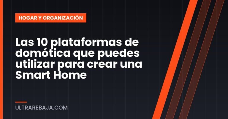 Las 10 plataformas de domótica que puedes utilizar para crear una Smart Home
