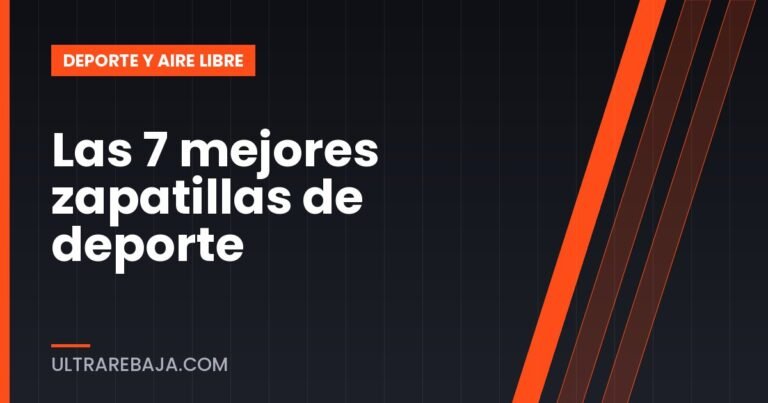 Las 7 mejores zapatillas de deporte