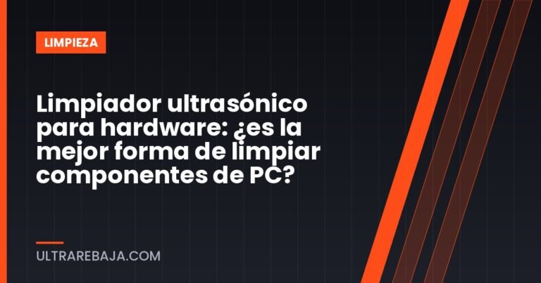 Limpiador ultrasónico para hardware: ¿es la mejor forma de limpiar componentes de PC?
