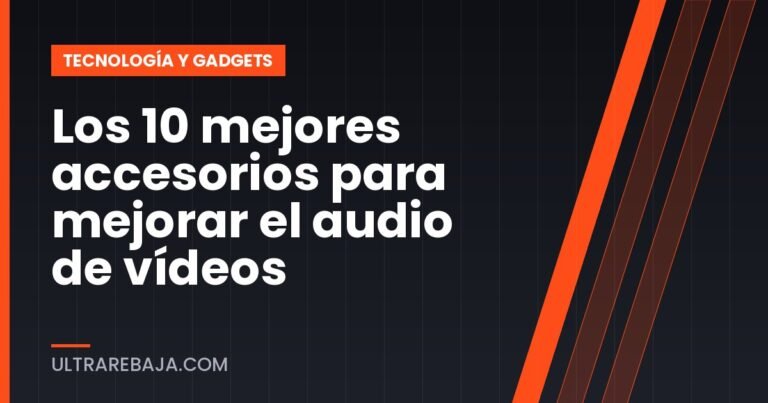 Los 10 mejores accesorios para mejorar el audio de vídeos