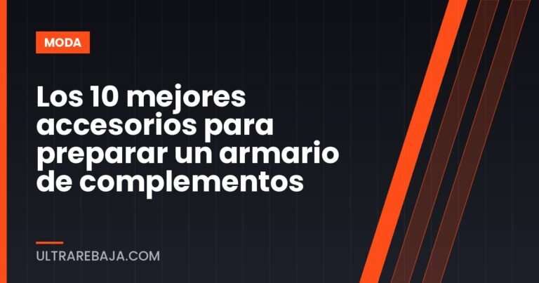 Los 10 mejores accesorios para preparar un armario de complementos