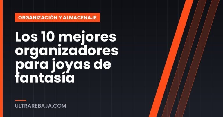 Los 10 mejores organizadores para joyas de fantasía