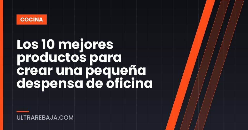 Los 10 mejores productos para crear una pequeña despensa de oficina