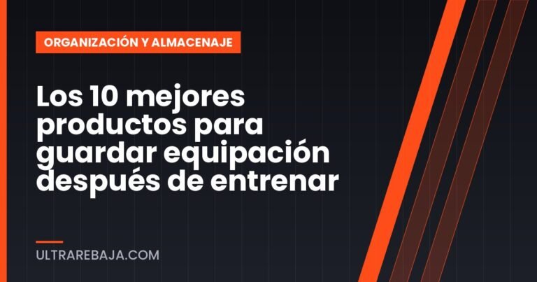 Los 10 mejores productos para guardar equipación después de entrenar