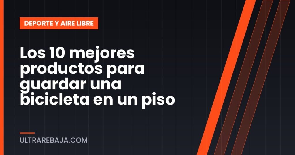 Los 10 mejores productos para guardar una bicicleta en un piso