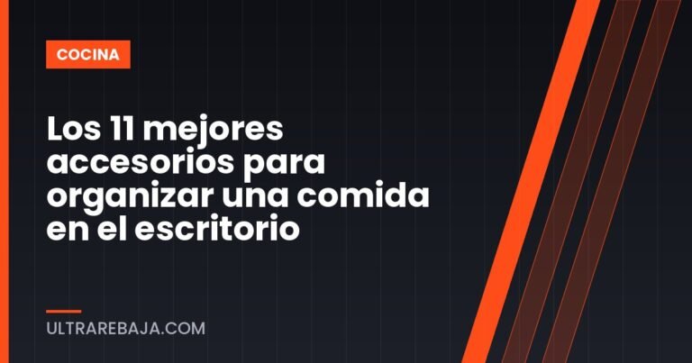 Los 11 mejores accesorios para organizar una comida en el escritorio