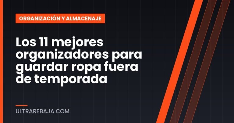 Los 11 mejores organizadores para guardar ropa fuera de temporada