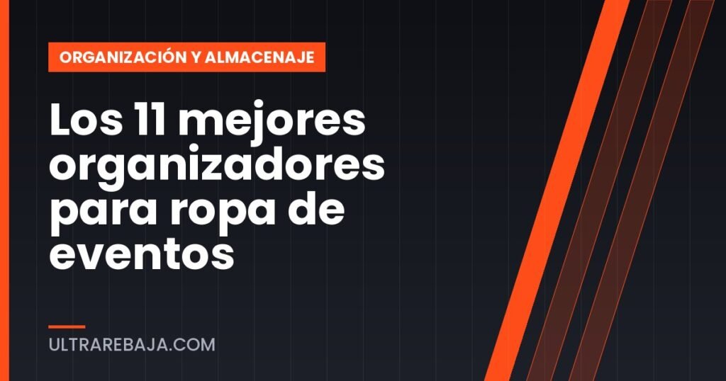 Los 11 mejores organizadores para ropa de eventos