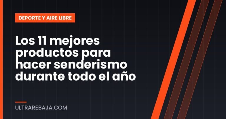 Los 11 mejores productos para hacer senderismo durante todo el año