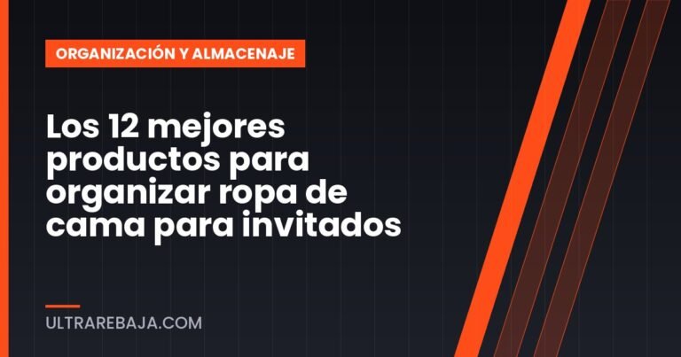 Los 12 mejores productos para organizar ropa de cama para invitados