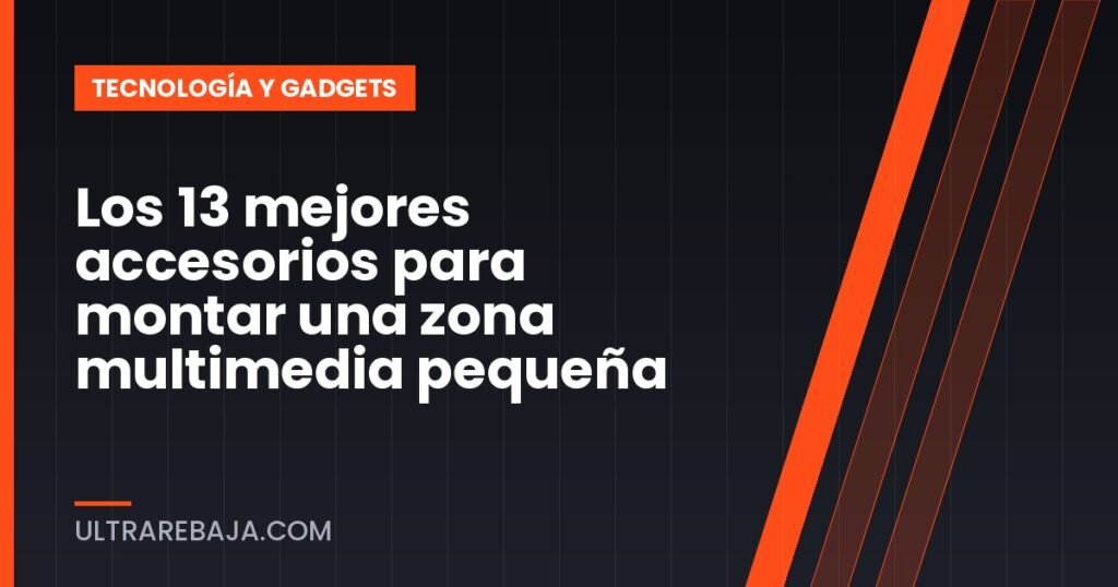 Los 13 mejores accesorios para montar una zona multimedia pequeña
