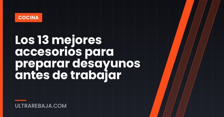 Los 13 mejores accesorios para preparar desayunos antes de trabajar