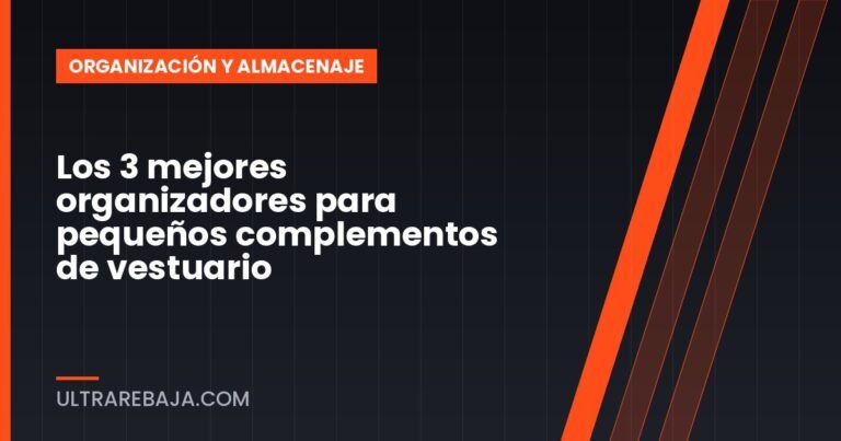 Los 3 mejores organizadores para pequeños complementos de vestuario