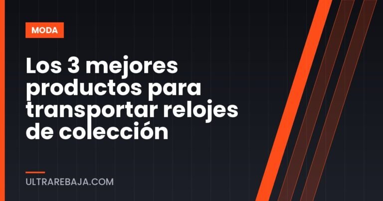 Los 3 mejores productos para transportar relojes de colección
