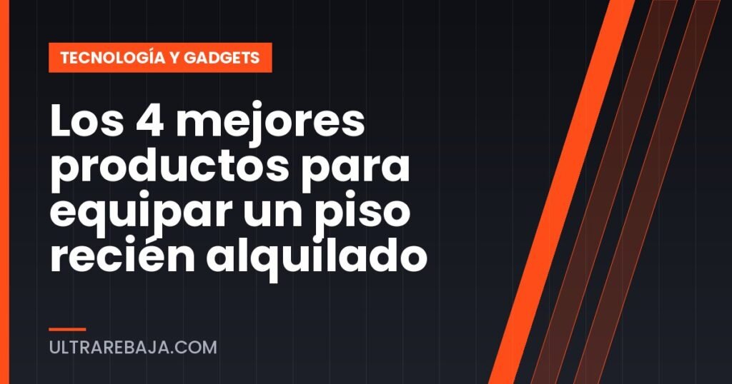 Los 4 mejores productos para equipar un piso recién alquilado