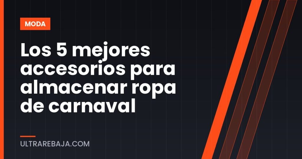 Los 5 mejores accesorios para almacenar ropa de carnaval