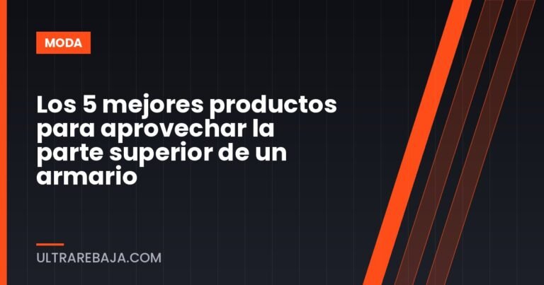 Los 5 mejores productos para aprovechar la parte superior de un armario